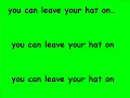 Joe Cocker - You can Leave Your Hat on Original Lyrics
