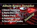 Lagu TERENAK‼️ALBUM DANGDUT REMIX SYAHDU BASS SUPER EMPUK 🎶 LAGU DANGDUT TER ENAK JEDAG JEDUG BOSKUH 🎶
