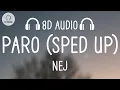 Download Lagu Nej - Paro (sped up) (8D AUDIO)