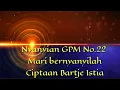Lagu Nyanyian GPM no.22 _ Mari Bernyanyilah