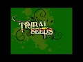 Tribal Seeds - Dawn of Time