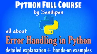 Lec 26 Error Handling in Python detailed explanation with examples Python full course