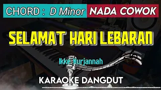 SELAMAT HARI LEBARAN - Ikke Nurjanah KARAOKE DANGDUT || NADA COWOK