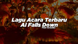 DJ Al Falls Down🌴 - Lagu Acara Terbaru Viral Tiktok 2022 - Pinot Fernandez Remix