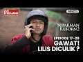 🔴 GAWAT! LILIS DICULIK?  | LIVE SUPARMAN REBORN 2 | 16 NOVEMBER 2025