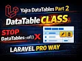 Yajra DataTables Part 2 DataTable Class Explained query dataTable Laravel 12