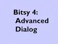 Bitsy 4 Advanced Dialog