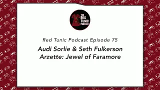 RTP Episode 075 - Conversation with Audi Sorlie Seth Fulkerson Making Arzette Jewel of Faramore