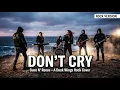 Lagu Don’t Cry (Guns N’ Roses) – A DUSK WINGS ROCK COVER