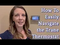 How To Easily Work the Trane Thermostat