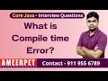 What is Compile time error Ameerpet Technologies By Srinivas