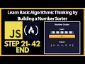 Learn Basic Algorithmic Thinking by Building a Number Sorter step 21 - 42 END