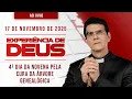 Lagu EXPERIÊNCIA DE DEUS | 17/11/25 | 4º DIA DA NOVENA PELA CURA DA ÁRVORE GENEALÓGICA