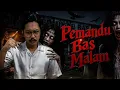 Lagu SERAM PEMANDU BAS MALAM - NIGHT BUS DRIVER HORROR STORY