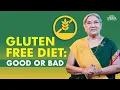 The Gluten-Free Diet Is It Really Worth It Good or Bad You Need to Know