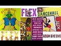 Boom Bye Bye Riddim Aka Flex Riddim Mix FULL Feat Cobra,Buju,Shabba,Wayne Wonder,Papa San,Sizzla & +
