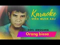 Download Lagu ORANG BIASA [ KARAOKE ] ZOEL ANGGARA [ VERSI MUSIK ASLI ]