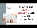 How to Set SMART GOALS with specific examples