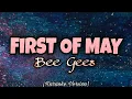 Bee Gees - FIRST OF MAY (Karaoke Version)