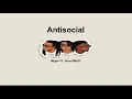 Anti Social (Lyrics) Migos & Juice WRLD