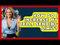 How Do I Increase My Zelle Sending Limit - Ask Your Bank Teller
