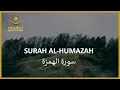 Download Lagu Al-Humazah | Mahmoud Khalil Al-Husary | Beautiful Heart Touching \u0026 Soothing Recitation ᴴᴰ
