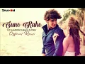 Suno Kaho | DJ Shadow Dubai \u0026 DJ Dev | Official Remix