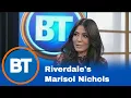 Catching up with Riverdale s Marisol Nichols
