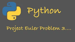 Project Euler Problem 3 cozumu Python