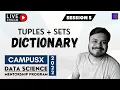 Session 5 - Tuples Sets Dictionary Data Science Mentorship Program DSMP 2022-23