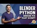 Blender Python Error Fix Fast Script Solution
