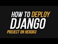 Deploying a Django Project on Heroku A Step-by-Step Guide