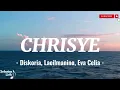 Download Lagu CHRISYE - Diskoria, Laelmanino \u0026 Eva Celia (Lirik Lagu / Lyric)