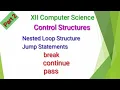 XII Computer Science Control Structures Chapter 6 Part 2 Shyni pradeep
