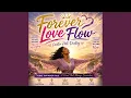 Forever Love Flow