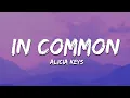 Download Lagu Alicia Keys - In Common (Lyrics)