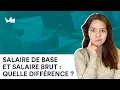 Salaire de base et salaire brut quelle est la difference