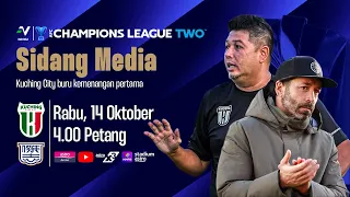 NADI TERKINI : Sidang Media ACL 2 Kuching City lawan Kitchee