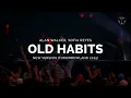 Download Lagu Alan Walker, Sofia Reyes - Old Habits (Unreleased) [ft. Farruko]
