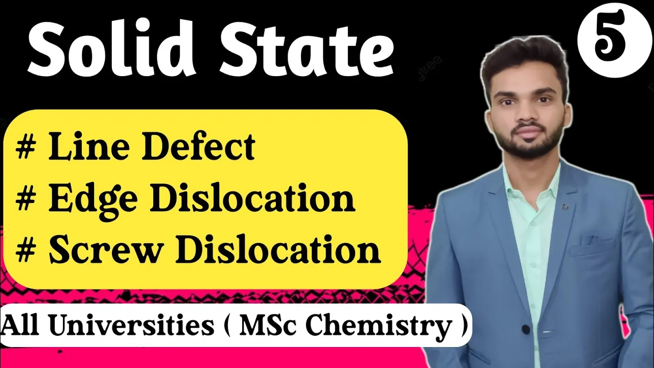 Line Defect I Crystal Defect I Solid state I MSc 3rd Semester