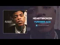 Yungeen Ace - Heartbroken (AUDIO)