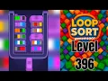 Loop Sort Level 396 Walkthrough Solution