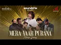 Lagu Mera Yaar Purana | Mansa Jimmy | SoundChk S02 | Merchant Records | New Sufi Pop Song 2024