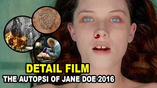 Teori Detail Film The Autopsi of JANE DOE 2016 | #kospirasi
