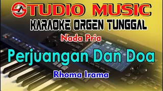 Download Perjuangan Dan Doa - Rhoma Irama || Nada Pria Karaoke Orgen Tunggal || Cover By Studio Music Karaoke MP3