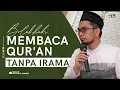 Download Lagu Bolehkah Membaca Qur'an Tanpa Irama? - Ustadz Adi Hidayat