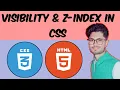 Css Tutorial Visibility and Z-index in Css with full Explained Web Development Coding PRO