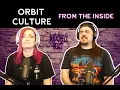 Orbit Culture - From The Inside Reaction