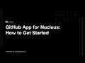 GitHub app for Nucleus How to Get Started