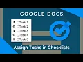 Google Docs - Assign Tasks in Checklists